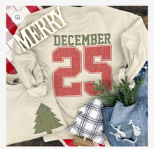 Load image into Gallery viewer, December 25 Christmas Sweatshirt