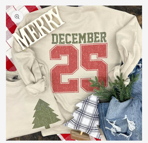 December 25 Christmas Sweatshirt