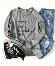 Load image into Gallery viewer, Sorry Can&#39;t Baseball Bye Raglan Sweatshirt  -2 Colors